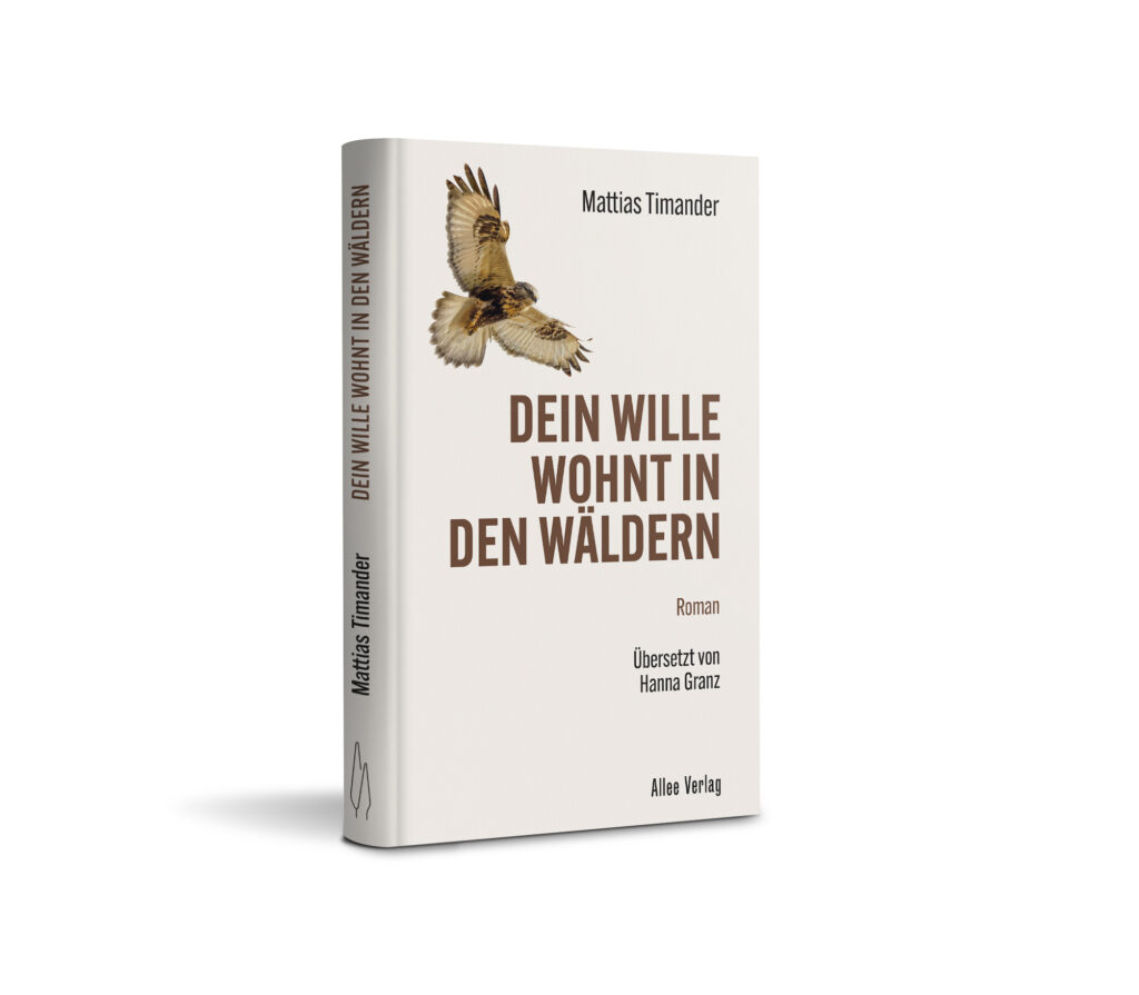 Mattias Timander - Dein Wille wohnt in den Wäldern