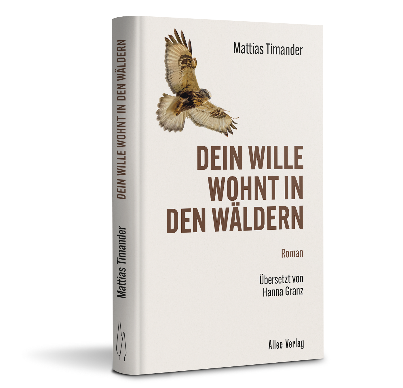 Dein Wille wohnt in den Wäldern - Mattias Timander