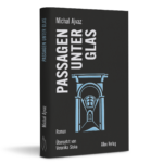 Michal Ajvaz - Passagen unter Glas